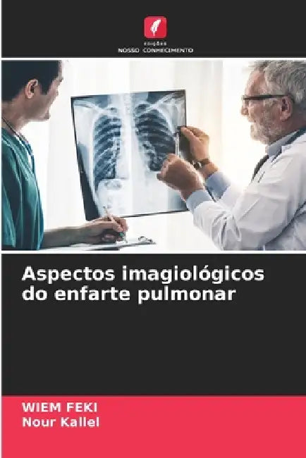 Aspectos imagiológicos do enfarte pulmonar by Wiem Feki, Nour Kallel