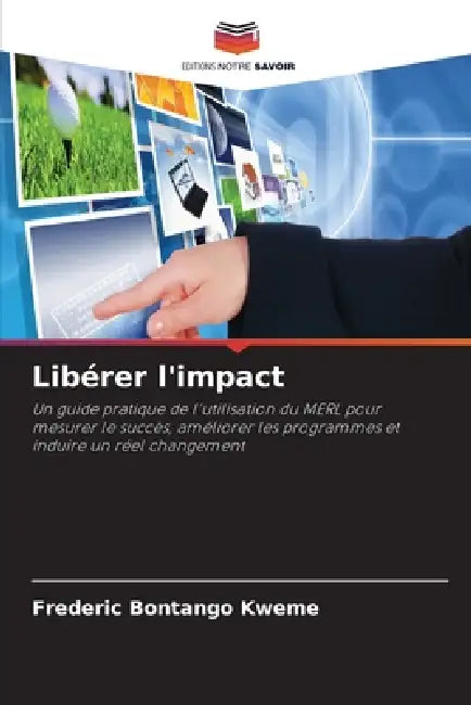 Libérer l'impact by Frederic Bontango Kweme