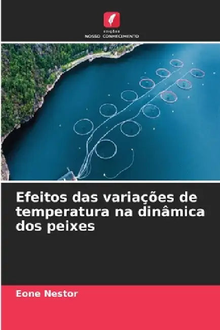 Efeitos das variações de temperatura na dinâmica dos peixes by Eone Nestor