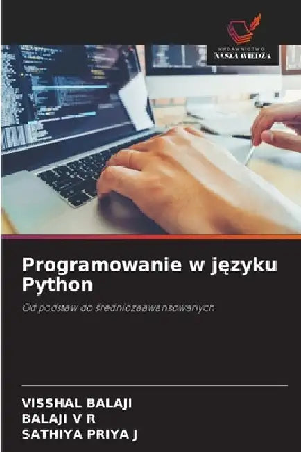 Programowanie w języku Python by Visshal Balaji, Balaji V. R., Sathiya Priya J