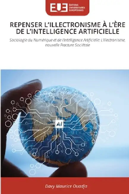 Repenser l'Illectronisme À l'Ère de l'Intelligence Artificielle by Davy Maurice Ouadja