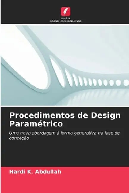 Procedimentos de Design Paramétrico by Hardi K. Abdullah