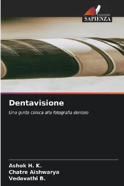 Dentavisione by Ashok H. K., Chatre Aishwarya, Vedavathi B