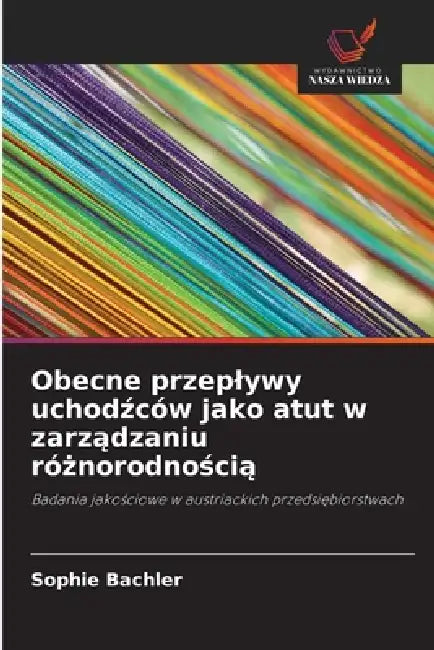Obecne przeplywy uchodźców jako atut w zarządzaniu różnorodnością by Sophie Bachler