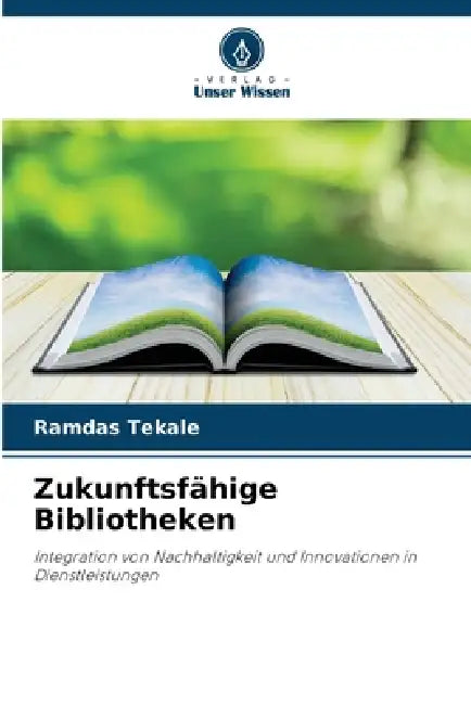 Zukunftsfähige Bibliotheken by Ramdas Tekale