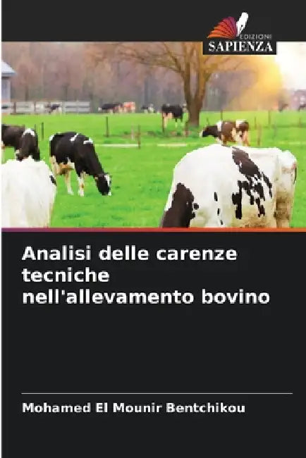 Analisi delle carenze tecniche nell'allevamento bovino by Mohamed El Mounir Bentchikou