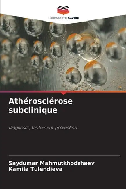 Athérosclérose subclinique by Saydumar Mahmutkhodzhaev, Kamila Tulendieva