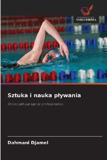 Sztuka i nauka plywania by Dahmani Djamel