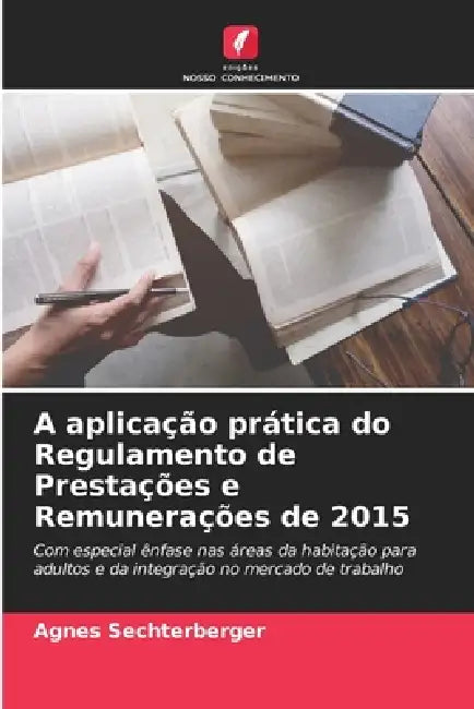A aplicação prática do Regulamento de Prestações e Remunerações de 2015 by Agnes Sechterberger