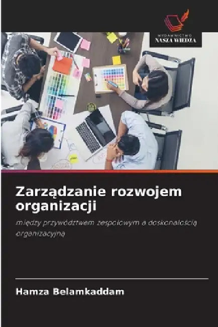 Zarządzanie rozwojem organizacji by Hamza Belamkaddam