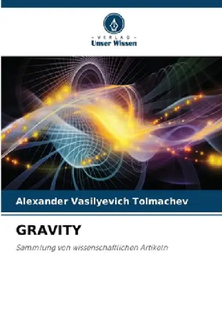 Gravity by Alexander Vasilyevich Tolmachev