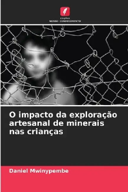 O impacto da exploração artesanal de minerais nas crianças by Daniel Mwinypembe