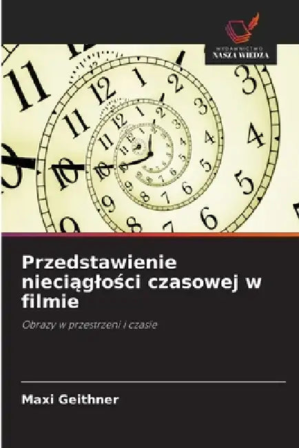 Przedstawienie nieciąglości czasowej w filmie by Maxi Geithner