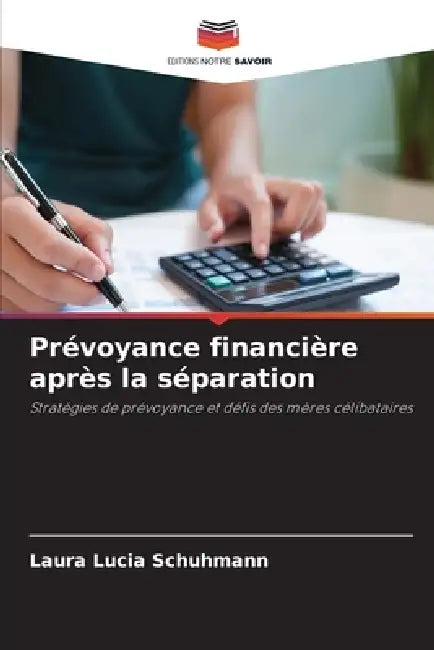 Prévoyance financière après la séparation by Laura Lucia Schuhmann