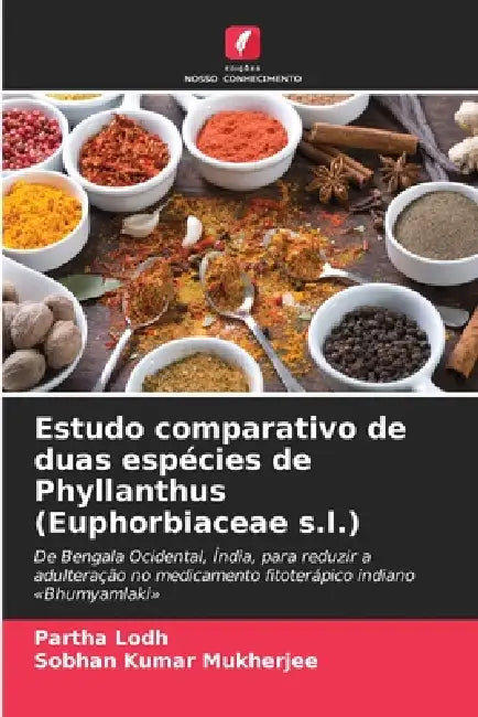 Estudo comparativo de duas espécies de Phyllanthus (Euphorbiaceae s.l.) by Partha Lodh, Sobhan Kumar Mukherjee
