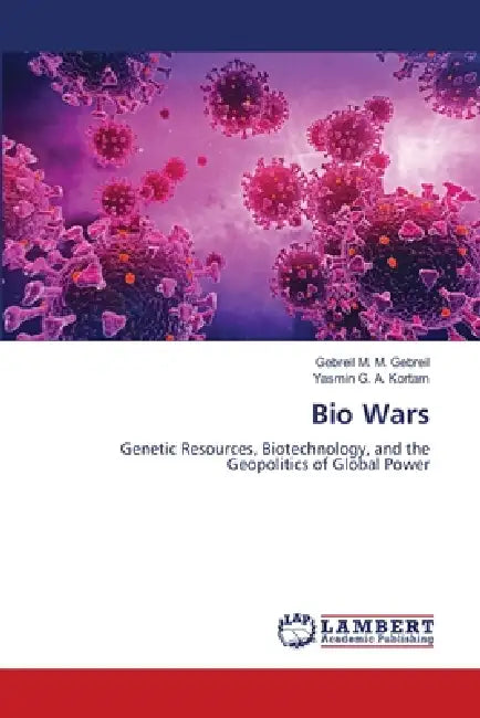 Bio Wars by Gebreil M. M. Gebreil, Yasmin G. a. Kortam