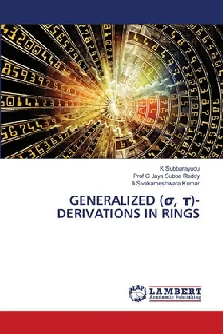 Generalized (σ, τ)-Derivations in Rings by K. Subbarayudu, C. Jaya Subba Reddy, A. Sivakameshwara Kumar