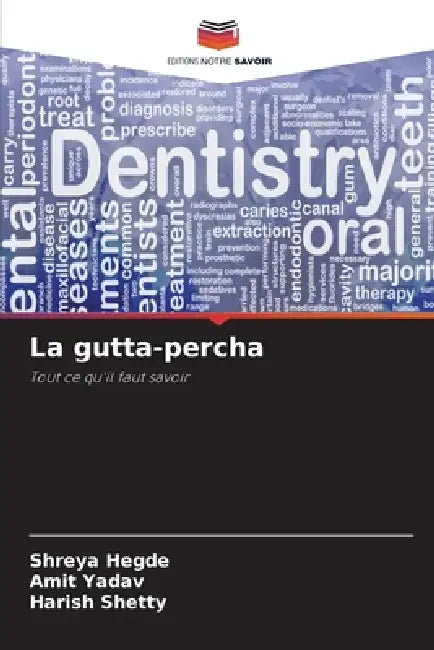 La gutta-percha by Shreya Hegde, Amit Yadav, Harish Shetty