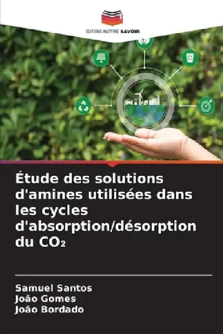 Étude des solutions d'amines utilisées dans les cycles d'absorption/désorption du CO₂ by Samuel Santos, Joao Gomes, João Bordado