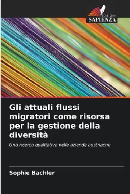 Gli attuali flussi migratori come risorsa per la gestione della diversità by Sophie Bachler
