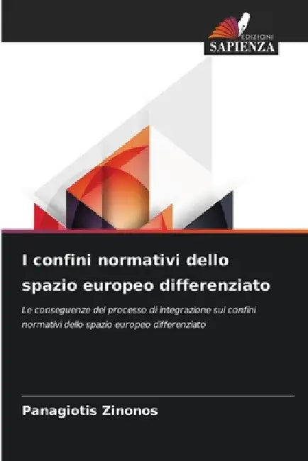 I confini normativi dello spazio europeo differenziato by Panagiotis Zinonos