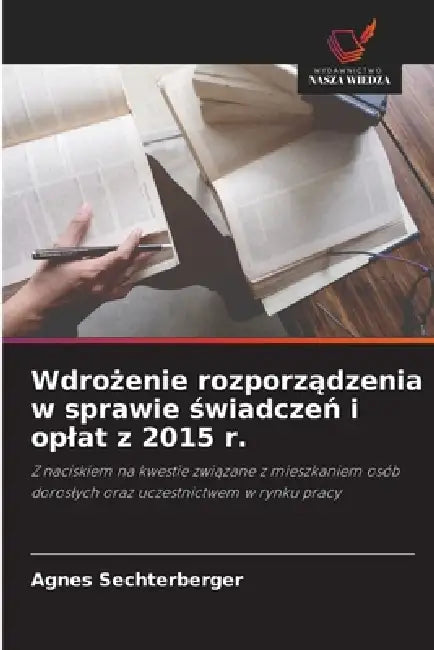 Wdrożenie rozporządzenia w sprawie świadczeń i oplat z 2015 r. by Agnes Sechterberger