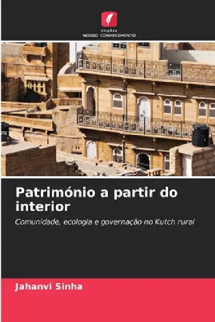 Património a partir do interior by Jahanvi Sinha