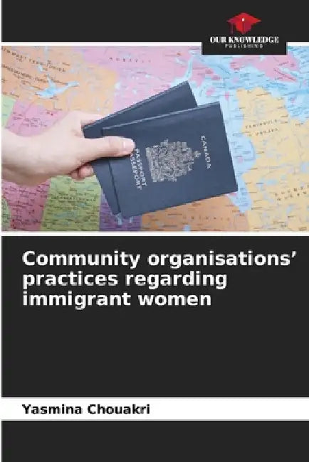 Community organisations' practices regarding immigrant women by Yasmina Chouakri