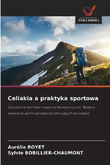 Celiakia a praktyka sportowa by Aurélie Royet, Sylvie Bobillier-Chaumont
