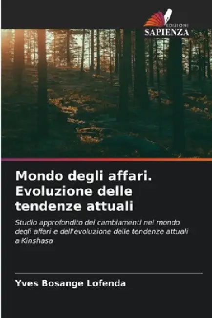 Mondo degli affari. Evoluzione delle tendenze attuali by Yves Bosange Lofenda