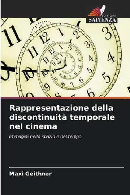 Rappresentazione della discontinuità temporale nel cinema by Maxi Geithner