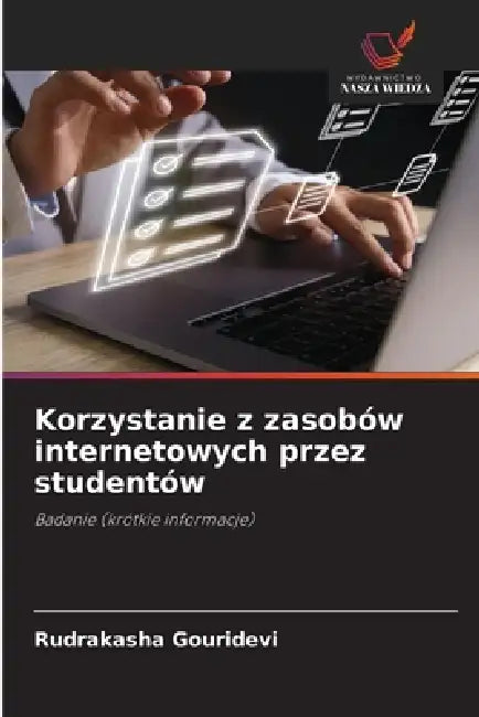 Korzystanie z zasobów internetowych przez studentów by Rudrakasha Gouridevi