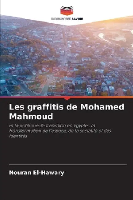 Les graffitis de Mohamed Mahmoud by Nouran El-Hawary