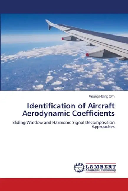Identification of Aircraft Aerodynamic Coefficients by Moung Htang Om