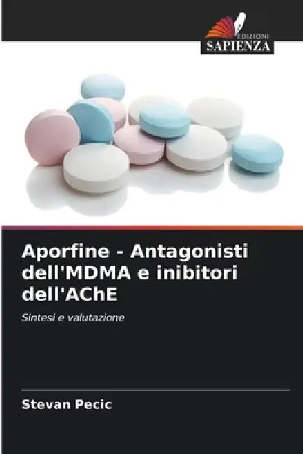 Aporfine - Antagonisti dell'MDMA e inibitori dell'AChE by Stevan Pecic