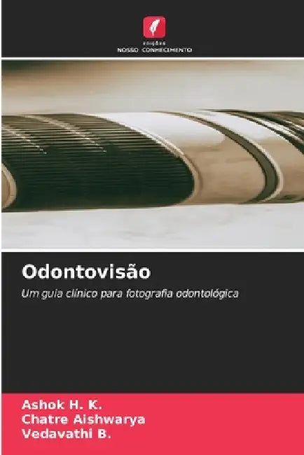 Odontovisão by Ashok H. K., Chatre Aishwarya, Vedavathi B