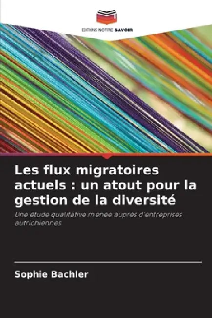 Les flux migratoires actuels: un atout pour la gestion de la diversité by Sophie Bachler