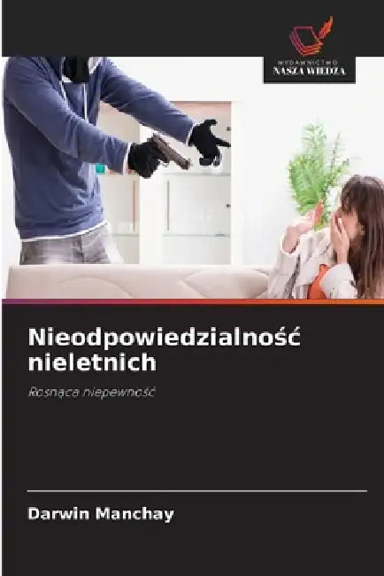 Nieodpowiedzialnośc nieletnich by Darwin Manchay