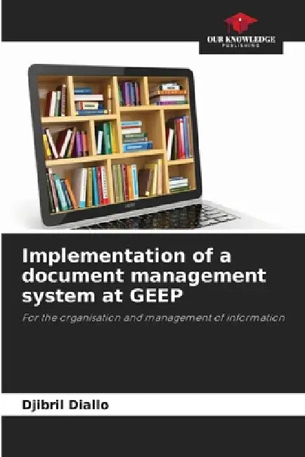 Implementation of a document management system at GEEP by Djibril Diallo