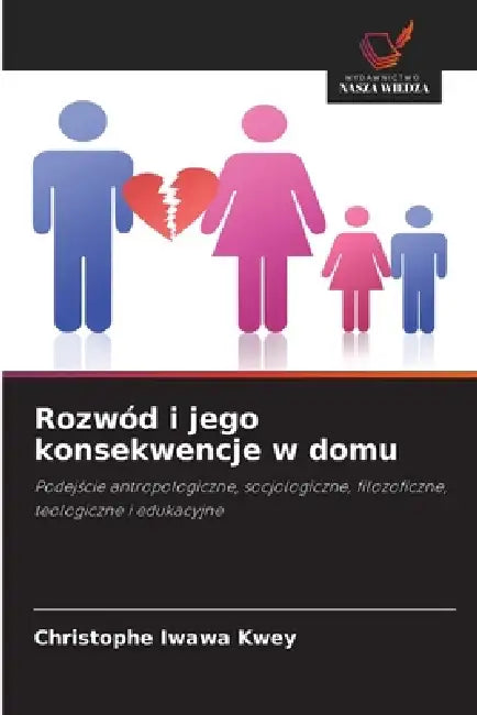 Rozwód i jego konsekwencje w domu by Christophe Iwawa Kwey