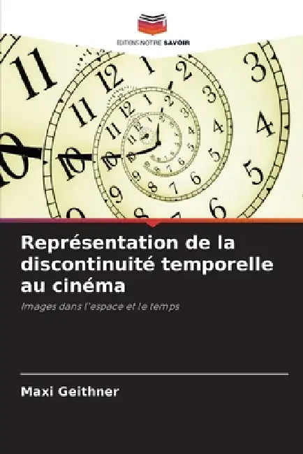 Représentation de la discontinuité temporelle au cinéma by Maxi Geithner