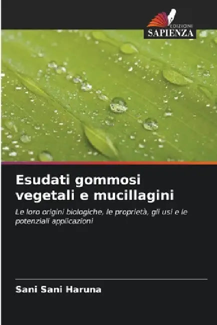 Esudati gommosi vegetali e mucillagini by Sani Sani Haruna