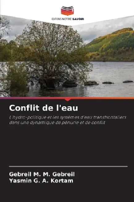 Conflit de l'eau by Gebreil M. M. Gebreil, Yasmin G. a. Kortam