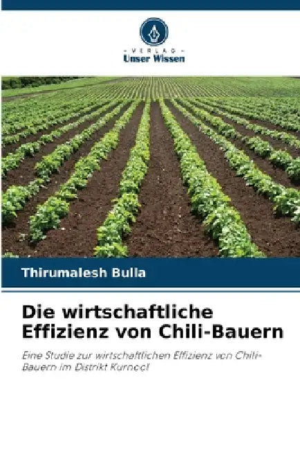 Die wirtschaftliche Effizienz von Chili-Bauern by Thirumalesh Bulla