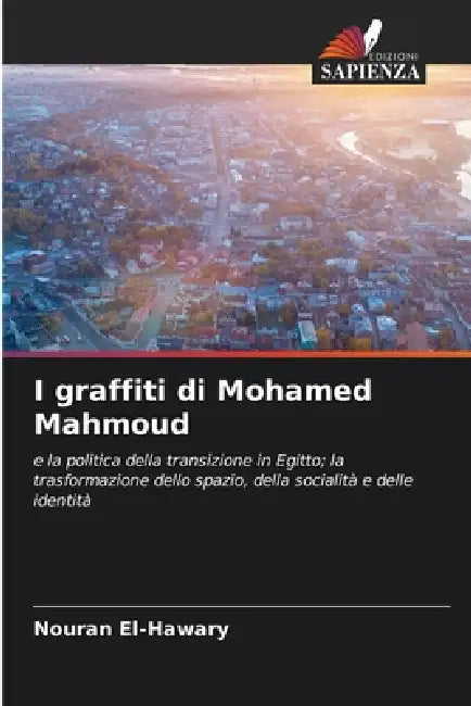 I graffiti di Mohamed Mahmoud by Nouran El-Hawary