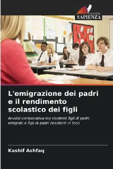 L'emigrazione dei padri e il rendimento scolastico dei figli by Kashif Ashfaq
