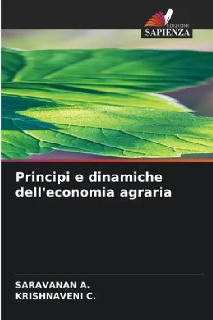 Principi e dinamiche dell'economia agraria by Saravanan A, Krishnaveni C