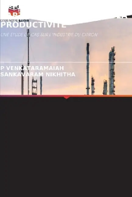 Application de la Gestion Partielle Et Totale de la Productivité by P. Venkataramaiah, Sankavaram Nikhitha