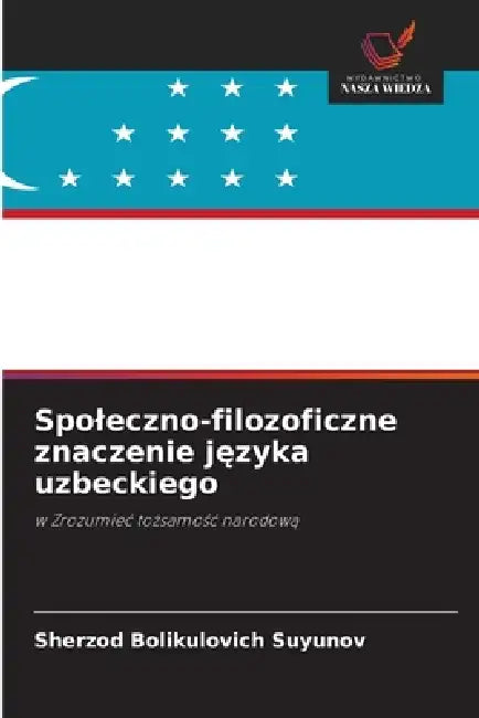 Spoleczno-filozoficzne znaczenie języka uzbeckiego by Sherzod Bolikulovich Suyunov