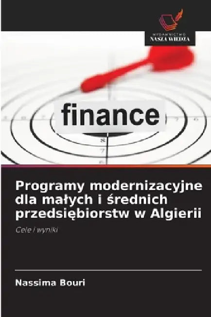 Programy modernizacyjne dla malych i średnich przedsiębiorstw w Algierii by Nassima Bouri